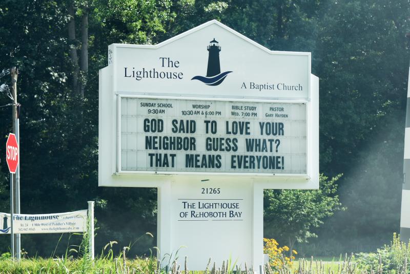 The Lighthouse Baptist Church on Route 24 in Long Neck says love is the answer.